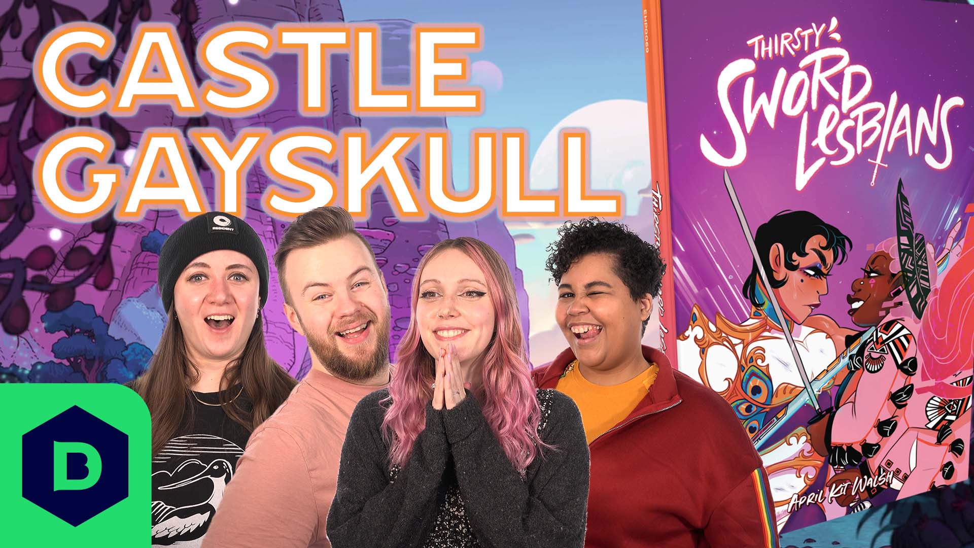 Meehan, Wheels, Maddie and Liv stand in front of colourful scenery with the words 'CASTLE GAYSKULL' above them and the Thirsty Sword Lesbians sourcebook to the right hand side.