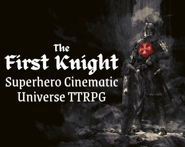 Image for The First Knight: A Superhero Cinematic Universe RPG